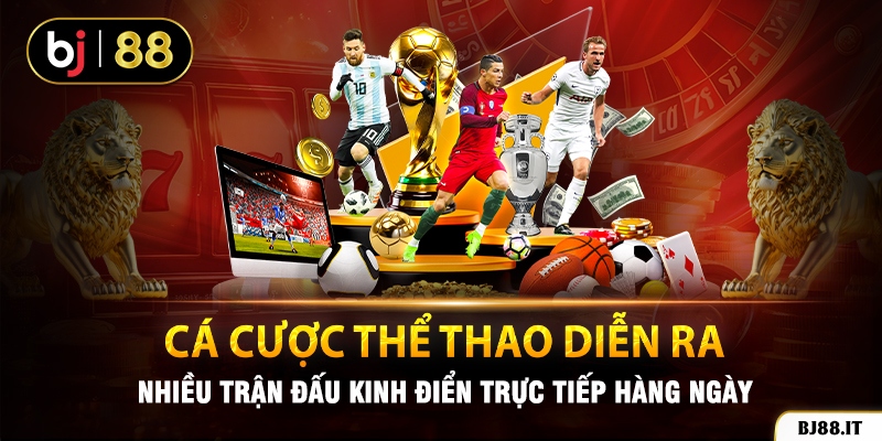 Cá cược thể thao trực tuyến tại BJ88 uy tín