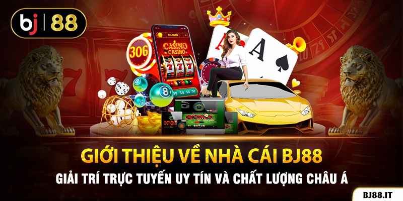 Giới thiệu tổng quan về BJ88