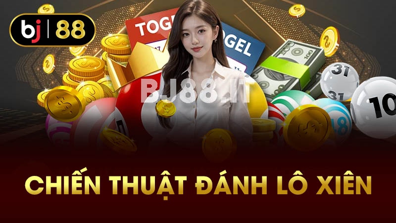 Chiến thuật đánh lô xiên 