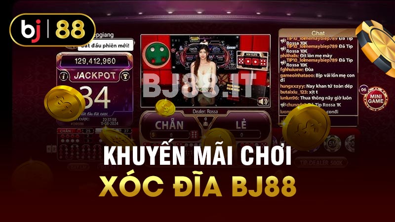 Khuyến mãi chơi xóc đĩa BJ88 