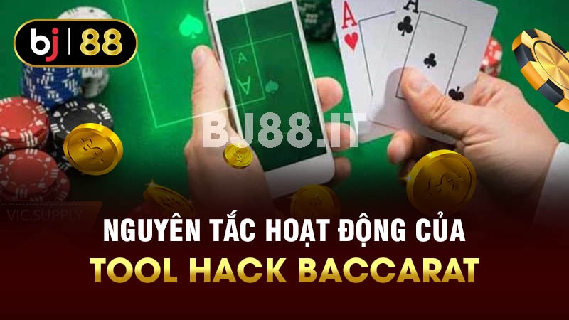 Nguyên tắc hoạt động của Tool hack Baccarat