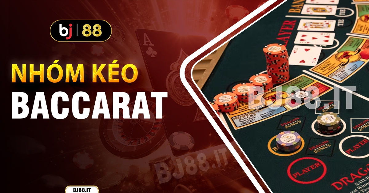 nhóm kéo baccarat