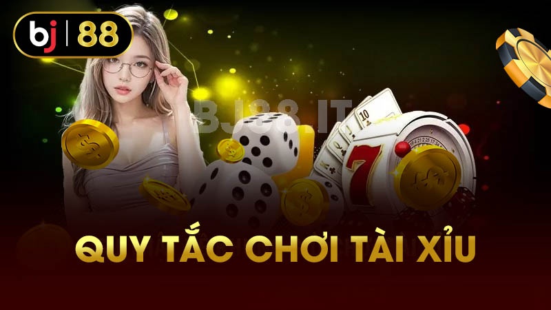 Quy tắc chơi tài xỉu 