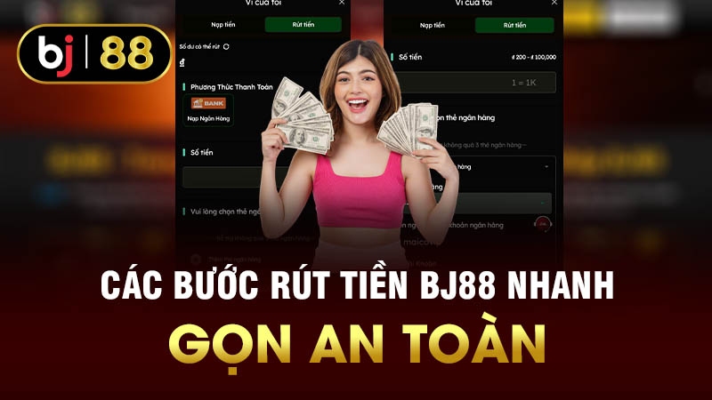 Các bước rút tiền BJ88 chi tiết