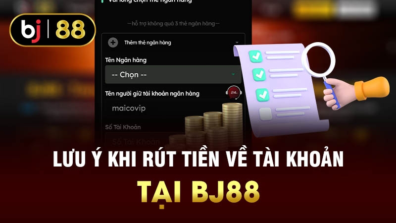 Lưu ý khi rút tiền tại nhà cái BJ88